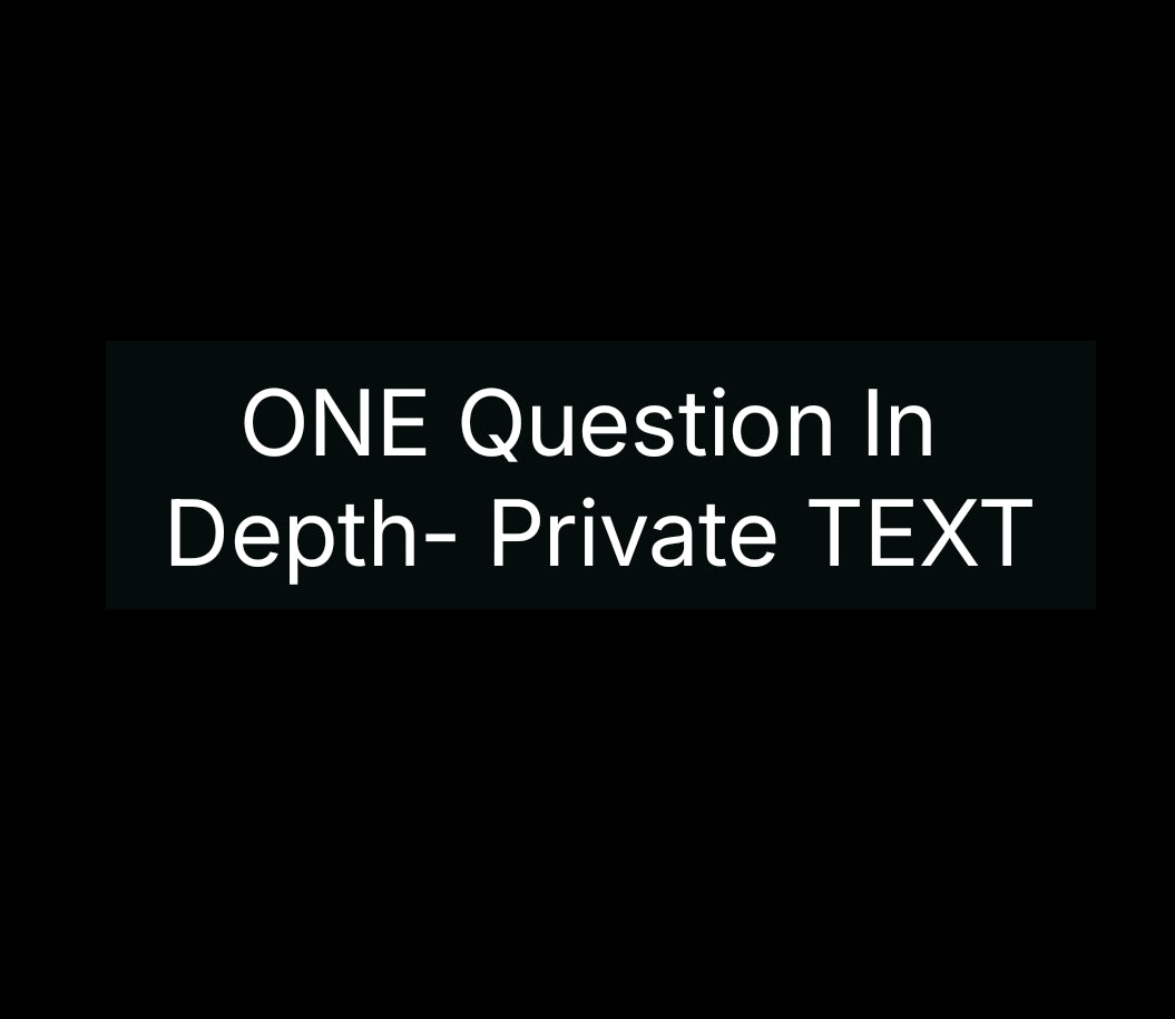 One Question In Depth- Private Text