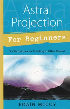 Astral Projection for Beginner by Edain McCoy| book