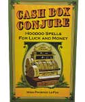 Cash Box Conjure, Hoodoo Spells by Phoenix LeFae