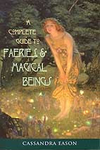 Complete guide to Faeries and Magical Beings by Cassandra Eason| book