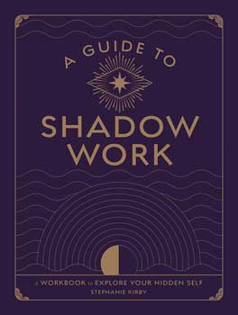 Guide to Shadow Work by Stephanie Kirby| book