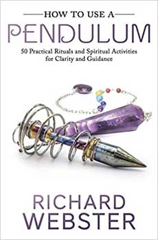 How to Use a Pendulum by Richard Webster| book