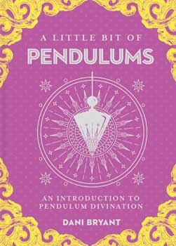 Little Bit of Pendulums (hc) by Dani Bryant| book