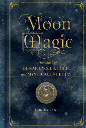 Moon Magic, Handbook (hc) by Aurora Kane| book