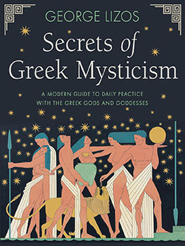 Secrets of Greek Mysticism by George Lizos| Book