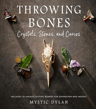 Throwing Bones, Crystals, Stones, & Curios by Mystic Dylan| Book