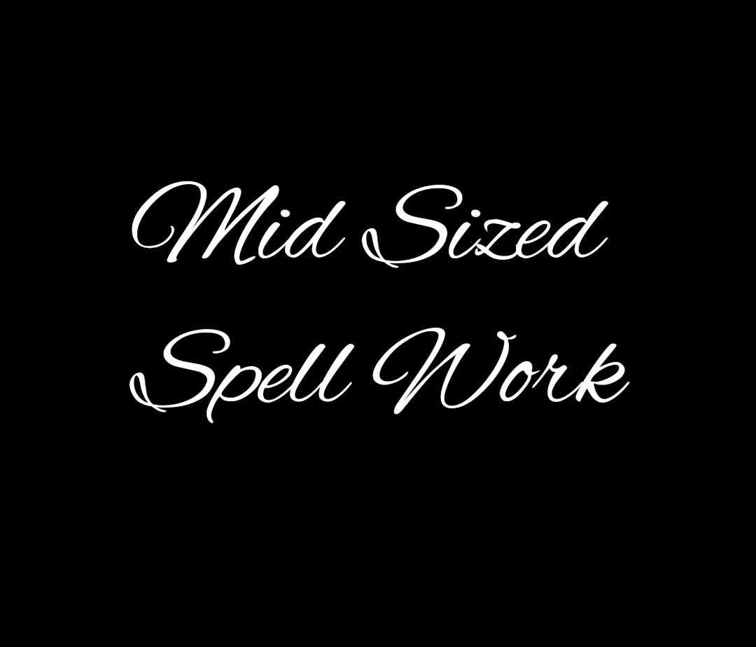 Mid sized PLUS multiple intention Spell Work